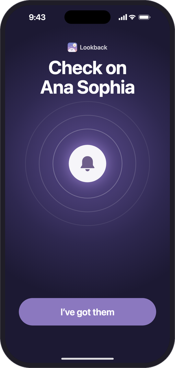 Lookback alarm screen says “Check on Ana Sophia” and offers an “I’ve got them” button.